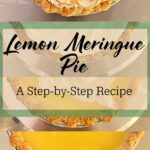 Collage showing a lemon meringue pie with toasted swirls, a cooled lemon curd layer, and the finished pie in a flaky crust.