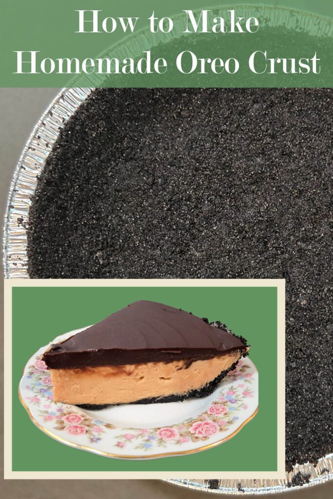 Pinterest pin for "How to Make Homemade Oreo Crust"
