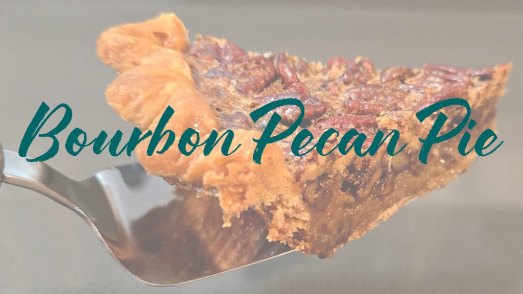 a close up photo of a slice of bourbon pecan pie for bourbon pecan pie recipe with text overlay that says "Bourbon Pecan Pie"
