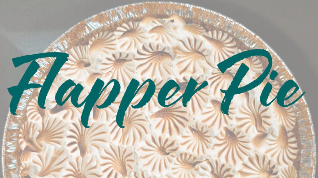 overhead photo of a piped meringue-topped flapper pie with text overlay that reads "Flapper Pie"