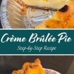 Slice of crème brûlée pie with creamy vanilla custard filling and a crackly caramelized sugar topping in a flaky pie crust