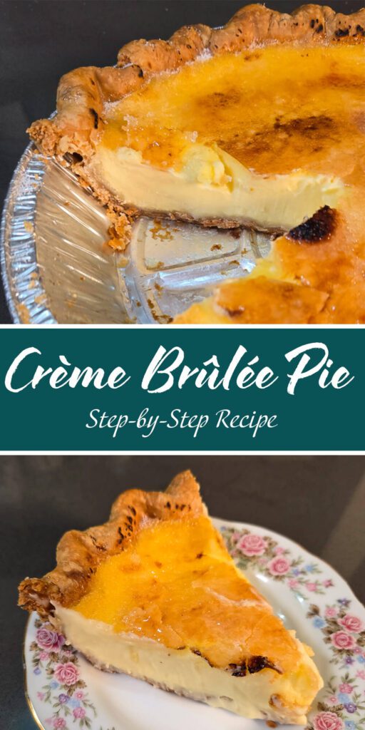 Slice of crème brûlée pie with creamy vanilla custard filling and a crackly caramelized sugar topping in a flaky pie crust