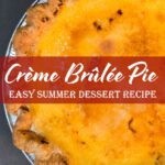 Pinterest pin for a Crème Brûlée Pie recipe showing an overhead view of a whole pie with a deeply caramelized golden sugar topping in a golden crimped pie crust, with a red text overlay reading "Crème Brûlée Pie — Easy Summer Dessert Recipe" and the Doggone Baking logo in the corner.