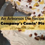 A two panel Pinterest pin for Company's Comin' Pie, an Arkansas pie recipe. Both panels show a top-down view of the pie with a meringue and saltine cracker crust filled with whipped cream and topped with crushed pineapple chunks and chopped toasted pecans. Text overlay reads "An Arkansas Pie Recipe | Company's Comin' Pie | A Unique Pie Recipe" with the Doggone Baking logo in the corner.
