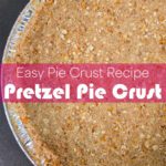 A Pinterest pin for a pretzel pie crust recipe. The image shows a top-down view of an unbaked pretzel pie crust with a coarse, sandy pretzel crumb texture pressed into a pie tin, with the Doggone Baking logo in the bottom left corner. Text overlay reads "Easy Pie Crust Recipe | Pretzel Pie Crust."