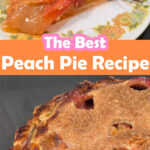 A two panel Pinterest pin for a peach pie recipe. The top panel shows a close-up of a slice of peach pie with a golden double crust and a juicy orange and red peach filling. The bottom panel shows a close-up angled view of the whole pie with a slice removed, revealing the vibrant peach filling and a sugar-dusted double crust, with the Doggone Baking logo at the bottom. Text overlay reads "The Best | Peach Pie Recipe."