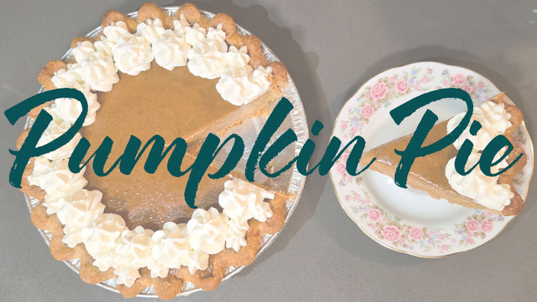 pumpkin pie recipe header image with slice of pumpkin pie with text overlay that reads "Pumpkin Pie"