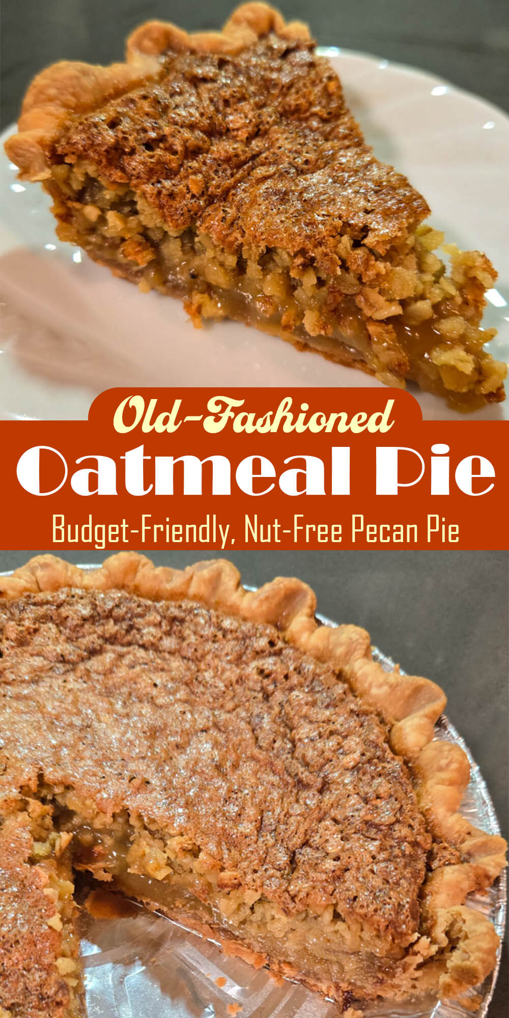 A slice of oatmeal pie with a rich, chewy oat filling and a golden crimped crust, shown above a whole oatmeal pie with a slice removed revealing the gooey interior. Text overlay reads "Old-Fashioned Oatmeal Pie, Budget-Friendly, Nut-Free Pecan Pie" with the Doggone Baking logo.